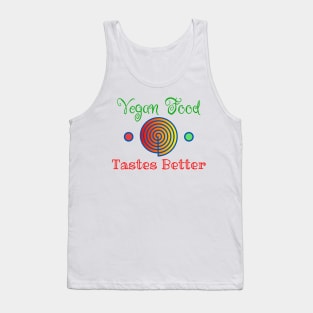 Vegan Food Tastes Better Tank Top